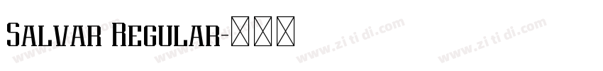 Salvar Regular字体转换 Salvar Regular字体转换
